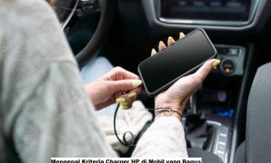 Mengenal Kriteria Charger Hp di Mobil yang Bagus