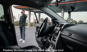 Panduan Merawat Sarung Jok Mobil agar Tetap Awet