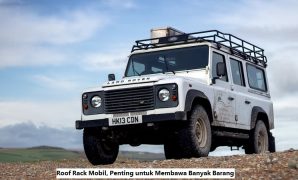 Roof Rack Mobil, Penting untuk Membawa Banyak Barang